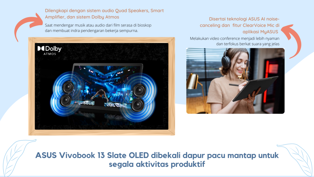 Sistem Audio di ASUS Vivobook 13 Slate OLED didukung Dolby Atmos®